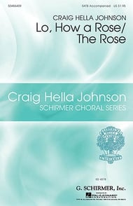 Lo, How a Rose/The Rose SATB choral sheet music cover